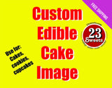 Custom edible image (SHIPPING available for extra charge, depending on your location)