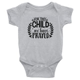 Infant Bodysuit, onesie, undershirt, For this child we have prayed baby shirt, infant onesies, baby gift, shower gift
