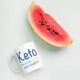 Mug, “keto morning, noon, and night”,  ketogenic lifestyle, keto, keto mug, coffee mug, coffee cup