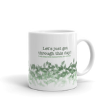 Mug, Let’s just get through this day”, coffee mug, coffee cup, gift, office mug
