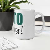 Mug, “keto forever!”, mug, coffee mug, coffee cup, ketogenic, gift mug, gift mug