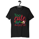 T-Shirt, Too cute for the naughty list, Unisex t-Shirt,  funny Christmas t-Shirt, classic  Unisex t-shirt