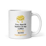Mug, yes that IS butter in my coffee, keto bulletproof coffee mugs, ketogenic diet mug, Keto bulletproof coffee mugs, cup mug, White glossy mug, cup, keto dieters mugs, gift, White glossy mug