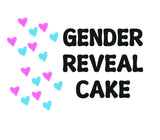 CAKE, gender reveal cake. 6 inch