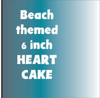 Cake,  beach themed Heart cake 6” Cake with buttercream frosting in heart shape