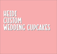 HEIDI CUSTOM CUPCAKE ORDER