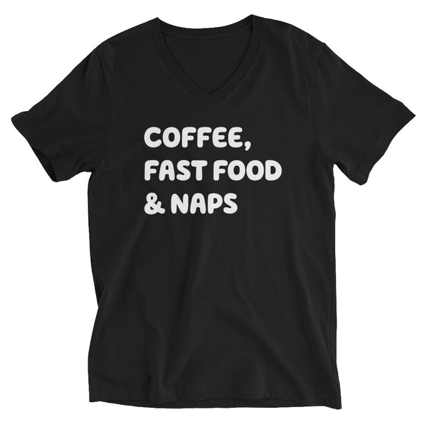 Unisex Short Sleeve V-Neck T-Shirt, Coffee, Fast Food & Naps tshirt, funny tshirt, black t-shirt