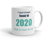 Mug ”I survived Covid 19” mug, 2020 was a doozy, coffee mug, coffee cup,