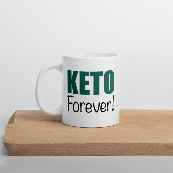 Mug, “keto forever!”, mug, coffee mug, coffee cup, ketogenic, gift mug, gift mug