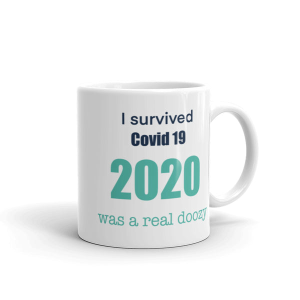Mug ”I survived Covid 19” mug, 2020 was a doozy, coffee mug, coffee cup,