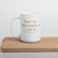 Mug, "Pumpkin spice makes everything nice", coffee mug, coffee cup, autumn decor, fall decor