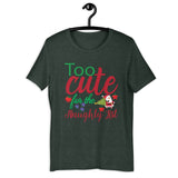 T-Shirt, Too cute for the naughty list, Unisex t-Shirt,  funny Christmas t-Shirt, classic  Unisex t-shirt