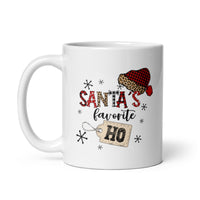MUG, Santa's favorite HO, White glossy mug, Christmas, funny Holiday joke mug for morning coffee or hot chocolate