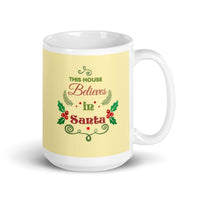 MUG, This House Believes in Santa, Christmas mug, gift cup, White glossy mug, cup, Christmas mug, gift, White glossy mug copy